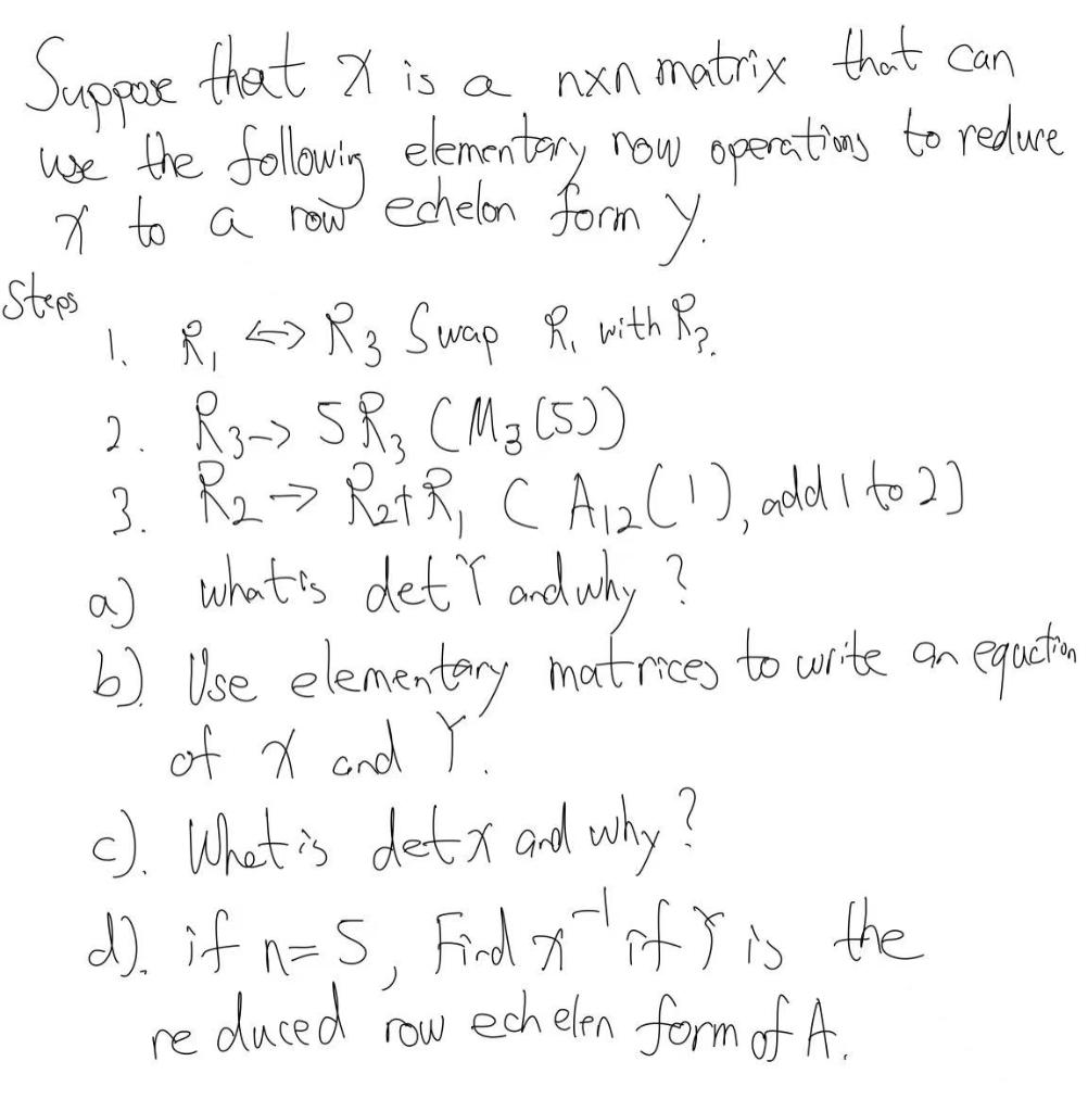 Solved 2 Steps Suppose that is a nxn matrix that can We the | Chegg.com