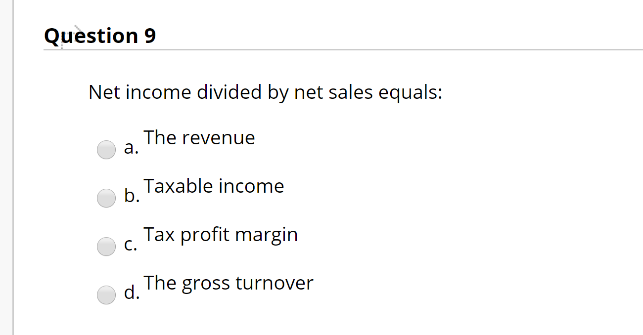 solved-question-9-net-income-divided-by-net-sales-equals-e-chegg