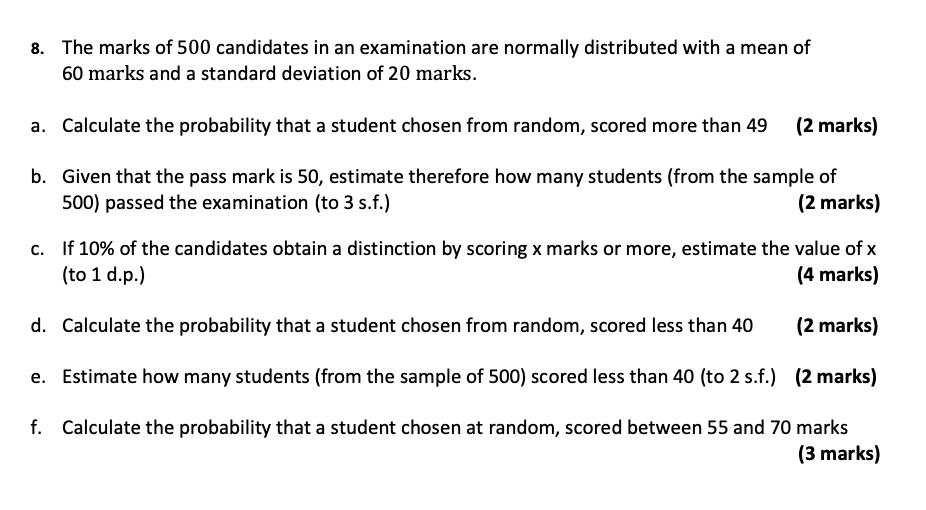 Solved 8. The marks of 500 candidates in an examination are | Chegg.com