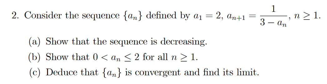Solved 2. Consider the sequence {an} defined by | Chegg.com