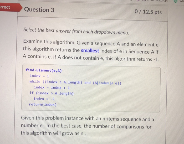 Solved rrect Question 3 0/12.5 pts Select the best answer | Chegg.com