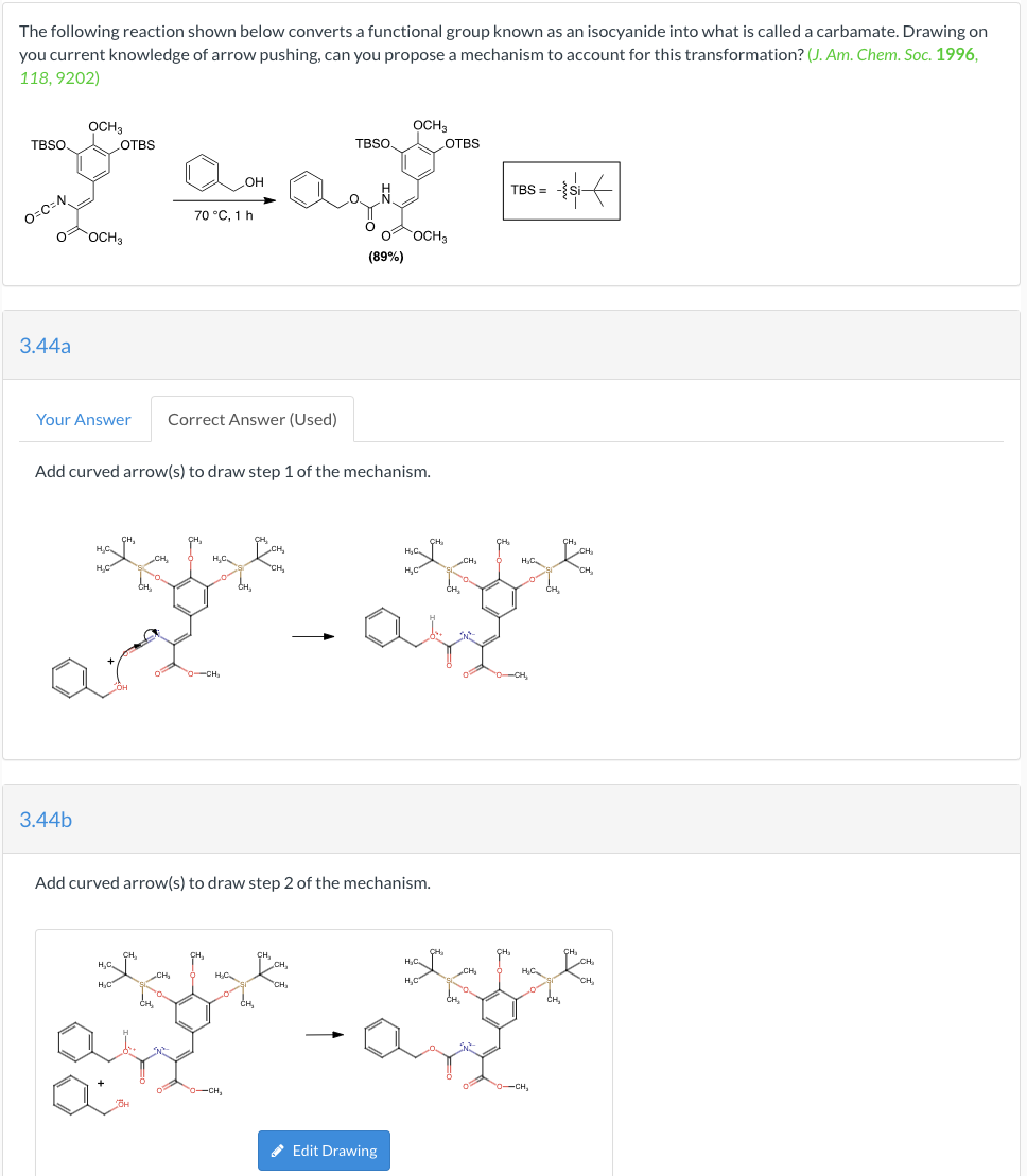 The following reaction shown below converts a functional group known as an isocyanide into what is called a carbamate. Drawin