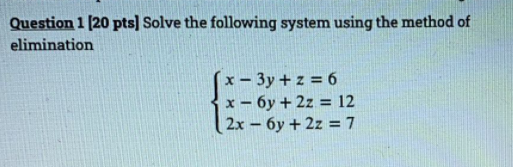 Solved Question 1 (20 pts) Solve the following system using | Chegg.com