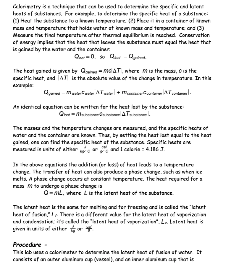 Calorimetry is a technique that can be used to