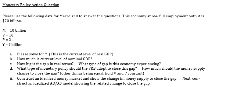 Solved Monetary Policy Action Question Please use the | Chegg.com