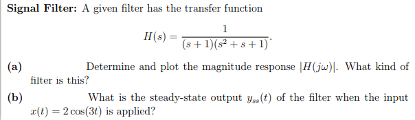 Solved = Signal Filter: A given filter has the transfer | Chegg.com