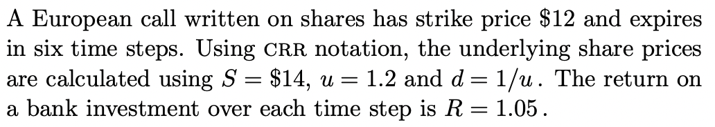 Solved A European call written on shares has strike price | Chegg.com