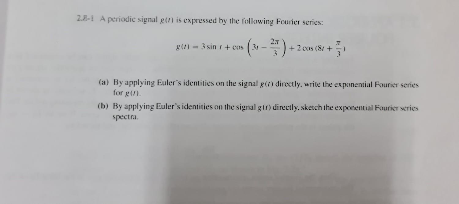 Solved 2.8-i A periodic signal g(t) is expressed by the | Chegg.com