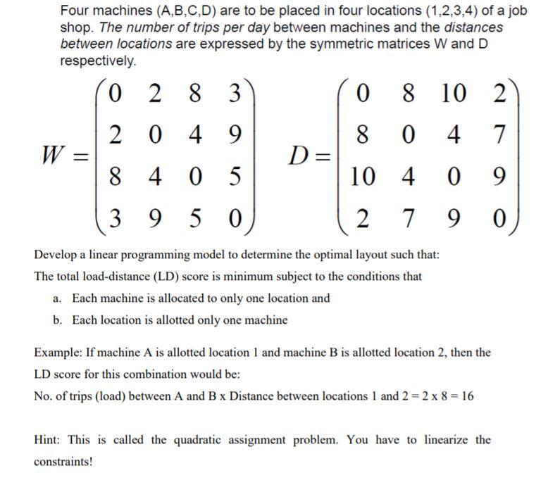 Solved Four Machines (A,B,C,D) Are To Be Placed In Four | Chegg.com