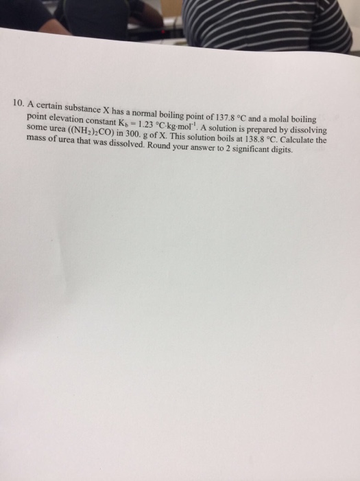 Solved a certain substance x has normal boiling point of 137 chegg