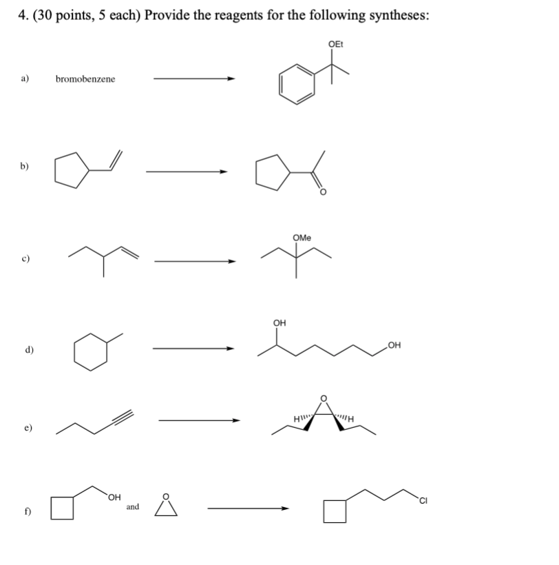 Solved 4. (30 points, 5 each) Provide the reagents for the | Chegg.com