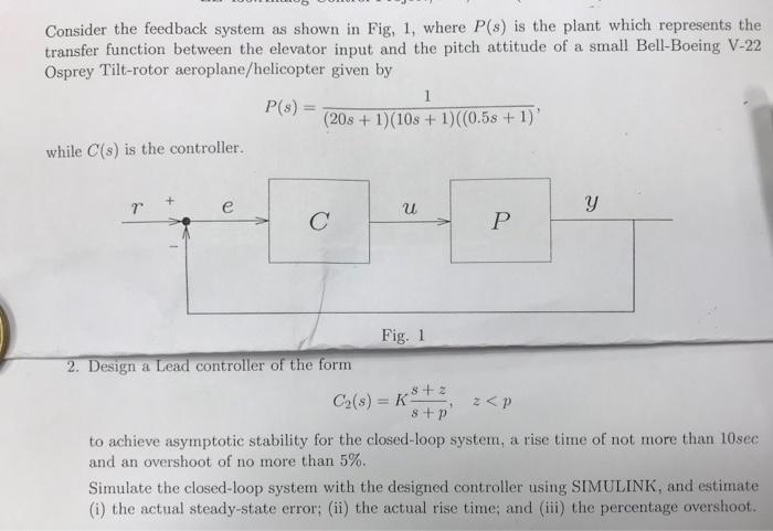 Solved Consider the feedback system as shown in Fig, 1, | Chegg.com