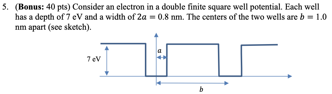 solved-5-bonus-40-pts-consider-an-electron-in-a-double-chegg