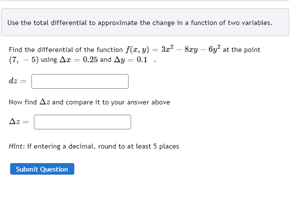 Solved Use the total differential to approximate the change | Chegg.com