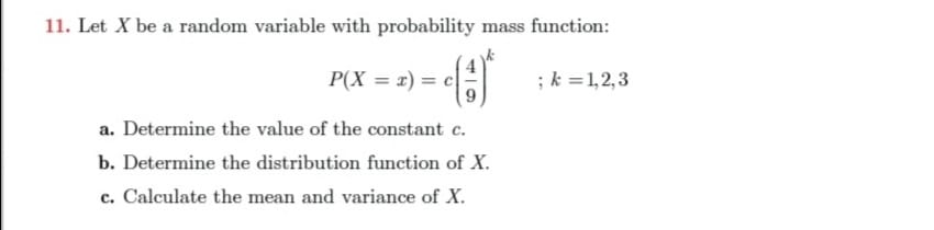 Solved 11. Let X be a random variable with probability mass | Chegg.com