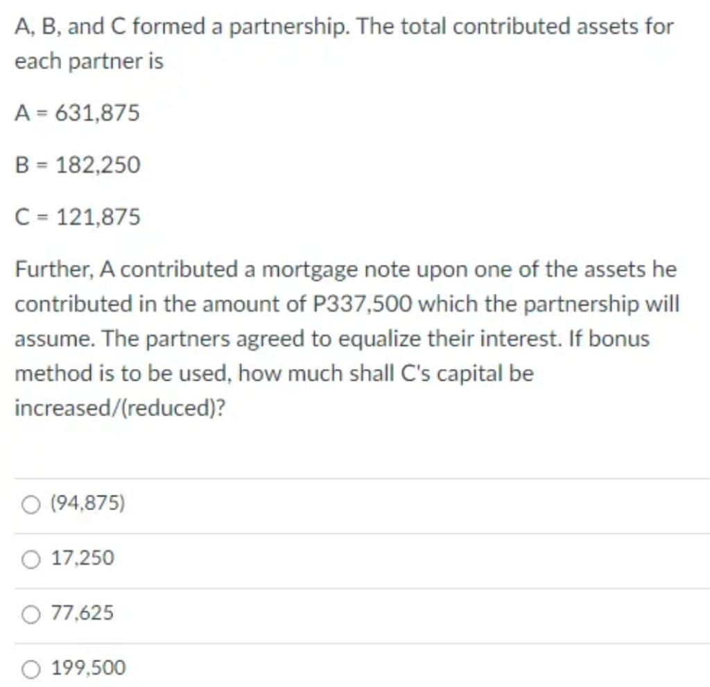 Solved A, B, And C Formed A Partnership. The Total | Chegg.com