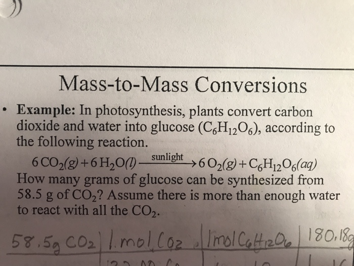 Solved Mass to Mass Conversions Example In photosynthesis