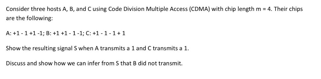 Solved Consider three hosts A, B, and C using Code Division | Chegg.com