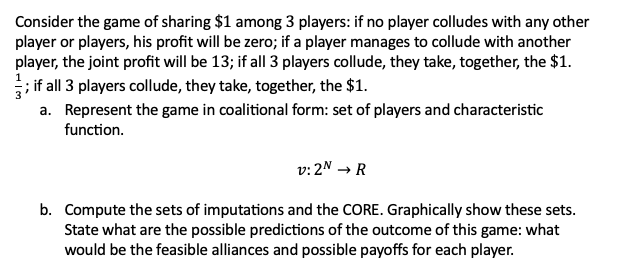 Solved Consider The Game Of Sharing $1 Among 3 Players: If | Chegg.com