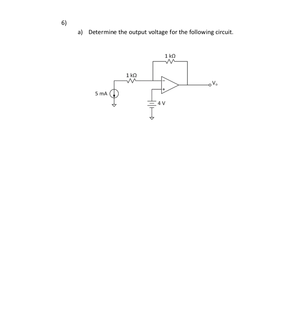 Solved 6) a) Determine the output voltage for the following | Chegg.com