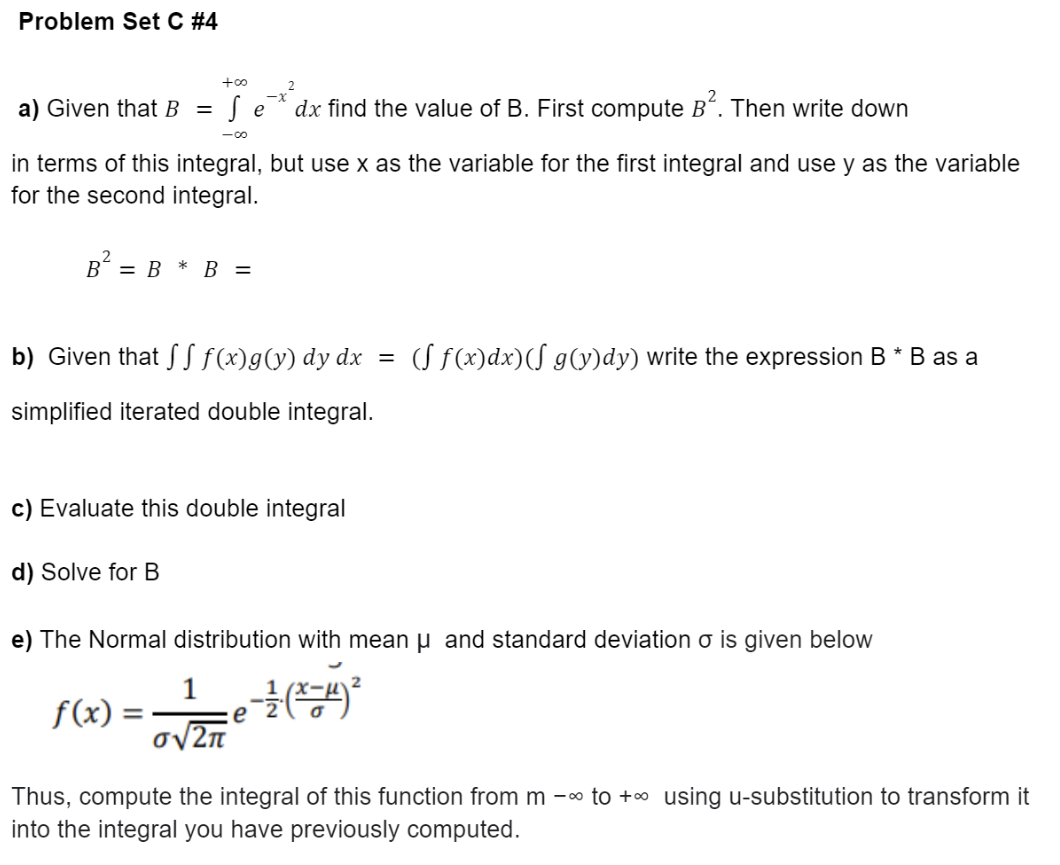 Solved A) Given That B=∫−∞+∞e−x2dx Find The Value Of B. | Chegg.com