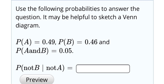 Solved Use The Following Probabilities To Answer The | Chegg.com