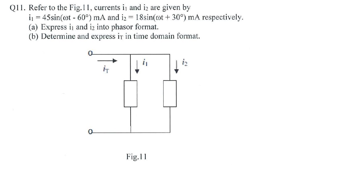 Solved 11. Refer to the Fig. 11 , currents i1 and i2 are | Chegg.com