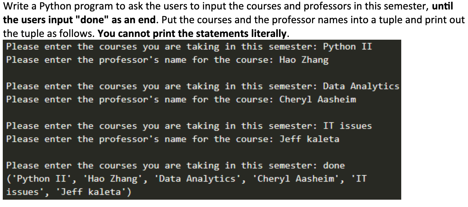Solved Write a Python program to ask the users to input the | Chegg.com