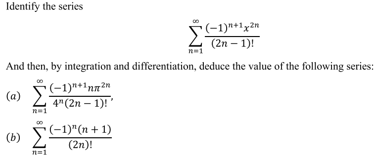 Solved Identify the series (-1)n+1x2n (2n 1)! n 1 And then, | Chegg.com