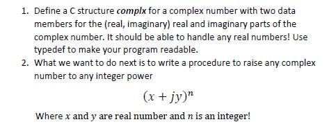 Solved 1. Define a C structure complx for a complex number | Chegg.com