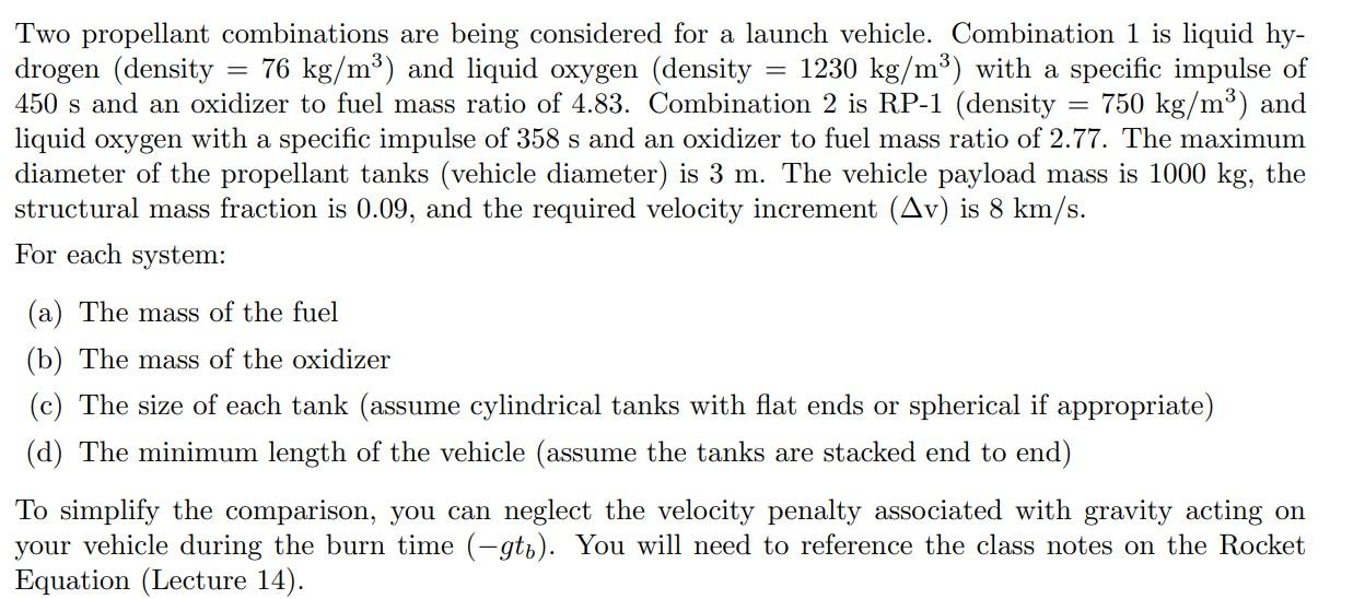 solved-two-propellant-combinations-are-being-considered-for-chegg