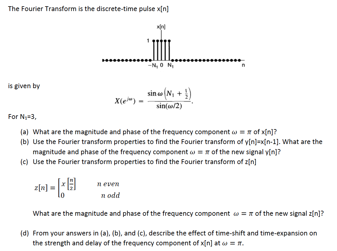 Solved The Fourier Transform Is The Discrete Time Pulse X Chegg Com