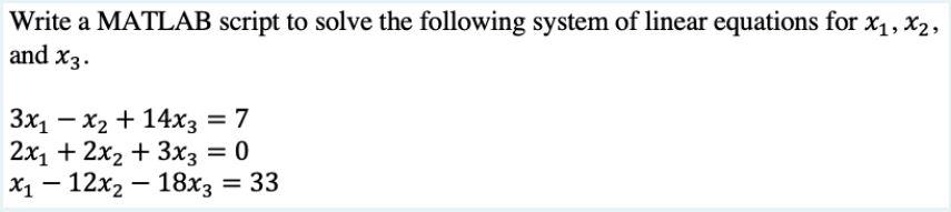 Solved Write a MATLAB script to solve the following system | Chegg.com