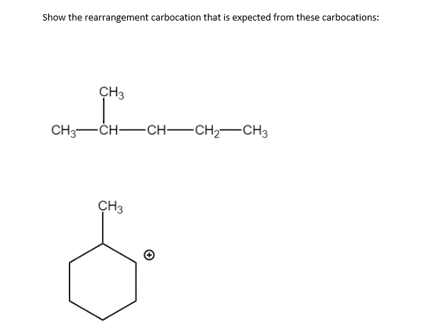 Solved Show the rearrangement carbocation that is expected | Chegg.com