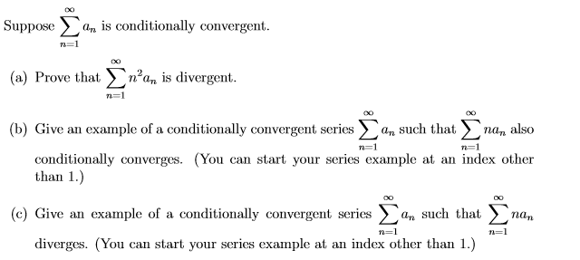 Solved Supposeis conditionally convergent. Suppose ? , an is | Chegg.com