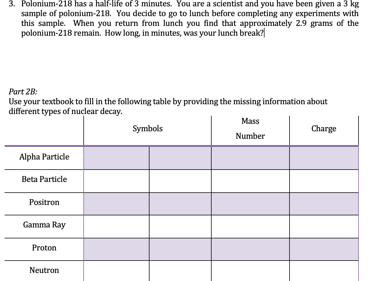 solved-3-polonium-218-has-a-half-life-of-3-minutes-you-are-chegg