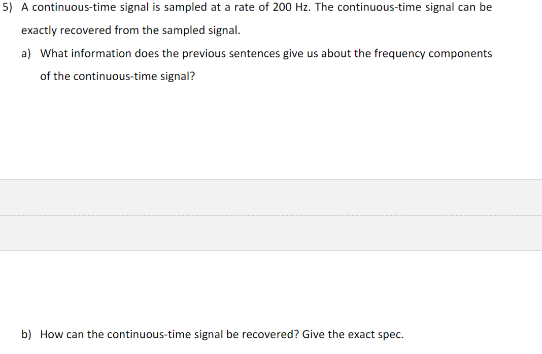 Solved 5) A continuous-time signal is sampled at a rate of | Chegg.com