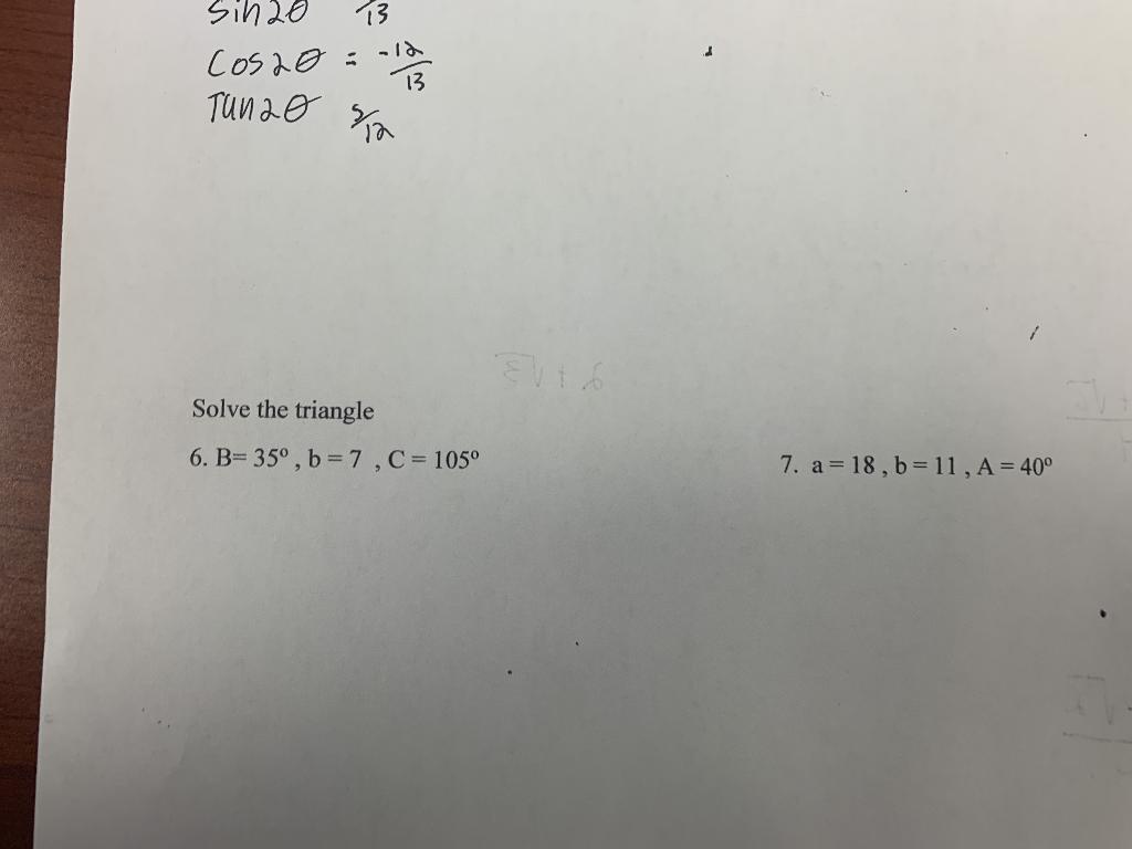 Solved Solve The Triangle 6. B=35∘,b=7,C=105∘ 7. A=18, B=11, | Chegg.com