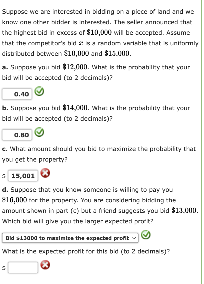 Solved Suppose We Are Interested In Bidding On A Piece Of | Chegg.com