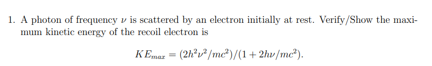 Solved A photon of frequency ν is scattered by an electron | Chegg.com