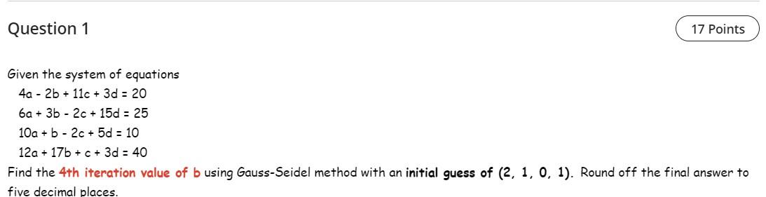 Solved Find The 4th Iteration Value Of B Using Gauss-Seidel | Chegg.com