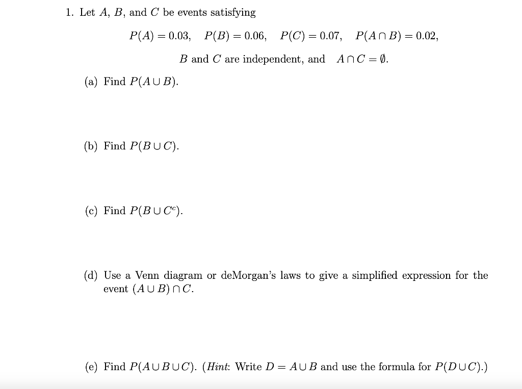 Solved 1. Let A B and C be events satisfying P A 0.03