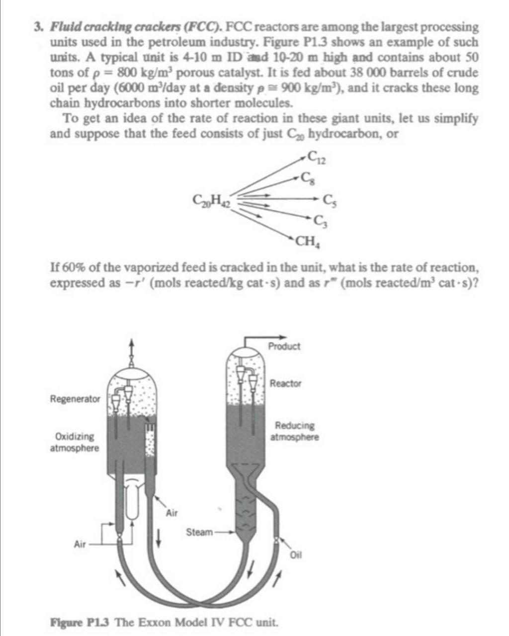 Solved 3. Fluid cracking crackers (FCC). FCC reactors are | Chegg.com