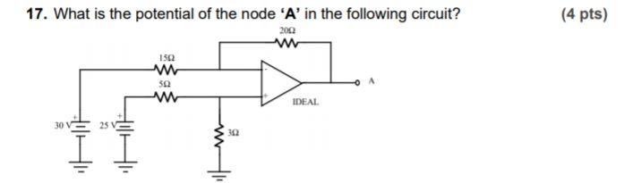 Solved 17. What is the potential of the node 'A' in the | Chegg.com