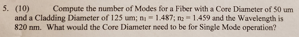 Solved (10) Compute the number of Modes for a Fiber with a | Chegg.com