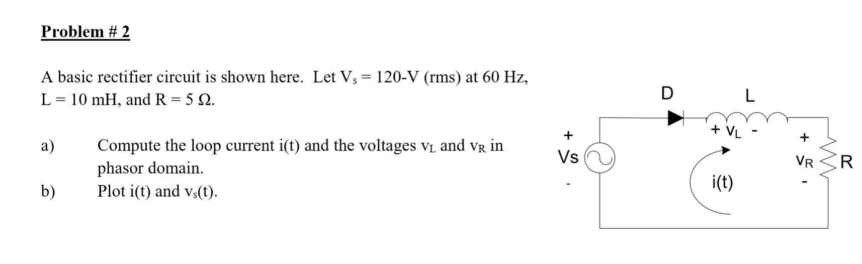 Solved Problem # 2 A basic rectifier circuit is shown here. | Chegg.com