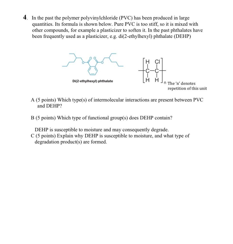 Solved 4. In the past the polymer polyvinylchloride (PVC) | Chegg.com