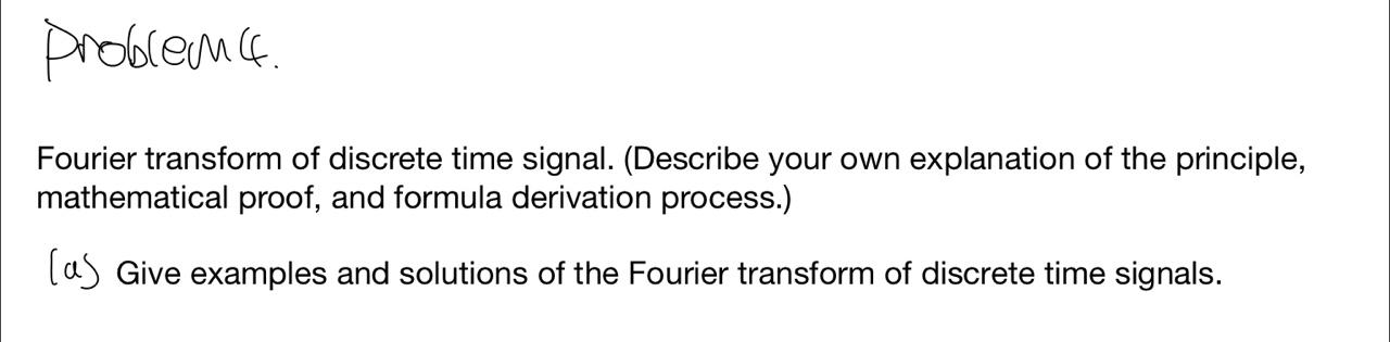 Solved probleme. Fourier transform of discrete time signal. | Chegg.com
