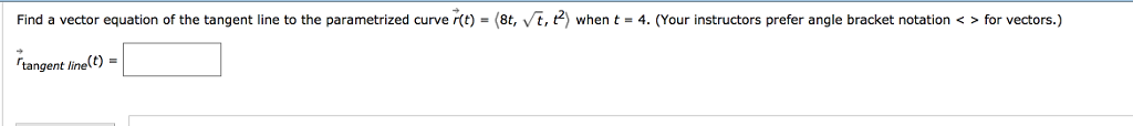 Solved Find a vector equation of the tangent line to the | Chegg.com