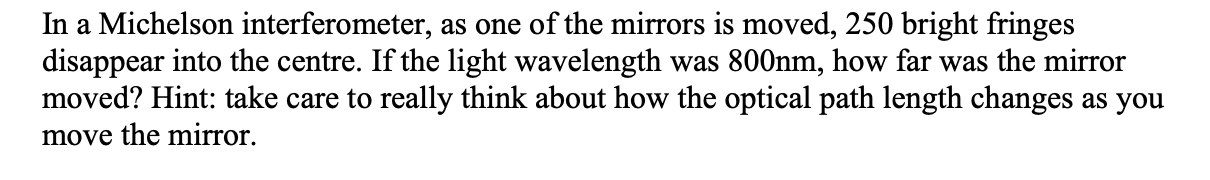 Solved In a Michelson interferometer, as one of the mirrors | Chegg.com